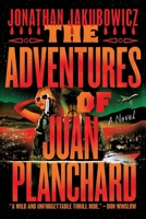 The Adventures of Juan Planchard 1538783452 Book Cover