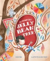 My Magnificent Jelly Bean Tree 1913639991 Book Cover