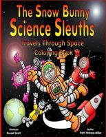 The Snow Bunny Science Sleuths Coloring Book 1540537188 Book Cover