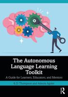 The Autonomous Language Learning Toolkit: A Guide for Learners, Educators, and Mentors 1041358555 Book Cover