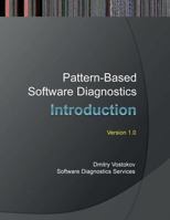 Pattern-Based Software Diagnostics: An Introduction 1908043490 Book Cover