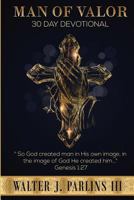 MAN OF VALOR 30 DAY DEVOTIONAL 1794199195 Book Cover