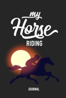 My Horse riding Journal: Horse Notebook Journal to write in| horse journal diary | 120 Pages Ruled Notebook ( 6" x 9" ) | Ideal Gift, horse notebook, horse journal, birthday gift 167418607X Book Cover