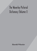 The Waverley pictorial dictionary (Volume I) 9354170730 Book Cover