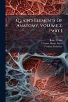 Quain's Elements Of Anatomy, Volume 2, Part 1... 1171605501 Book Cover