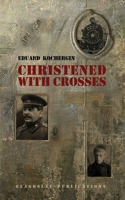 Christened with Crosses 1909156132 Book Cover