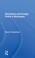 Revolution and Foreign Policy in Nicaragua 0367301407 Book Cover