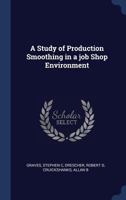 A Study of Production Smoothing in a job Shop Environment 1340308509 Book Cover