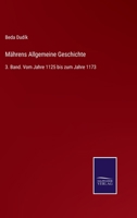 Mährens Allgemeine Geschichte: 3. Band. Vom Jahre 1125 bis zum Jahre 1173 3375036965 Book Cover