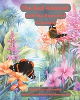 The Red Admiral and The Secret of Courage (The Butterfly Fairies Series) B0H3PQDDGQ Book Cover