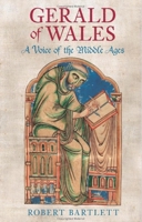 Gerald of Wales: A Voice of the Middle Ages 0752440314 Book Cover