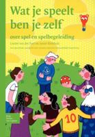 Wat Je Speelt Ben Je Zelf: Over Spel En Spelbegeleiding Met Specifieke Aandacht Voor Mensen Met Een Verstandelijke Beperking 903134849X Book Cover