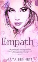 Empath: Practical Guide To Discover Your True Empath Types, Understand, Embrace and Glow with Your Special Gift (Empath Series) (Volume 1) 1973957698 Book Cover