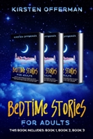 Bedtime Stories for Adults: This book includes: Book 1, Book 2, Book 3 191430652X Book Cover