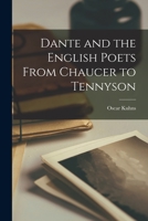 Dante and the English Poets from Chaucer to Tennyson 1017307490 Book Cover