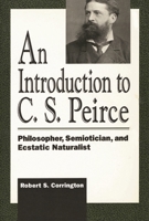 An Introduction to C. S. Peirce 0847678148 Book Cover