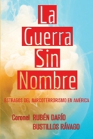 La guerra sin nombre: Estragos del narcoterrorismo en América B088LB6TR7 Book Cover