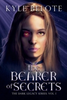 The Bearer of Secrets (Dark Legacy) 1717870414 Book Cover