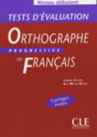 Tests D'Evaluation de L'Orthographe Progressive 2090338296 Book Cover