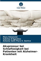 Akupressur bei Schlaflosigkeit bei Patienten mit Alzheimer-Krankheit (German Edition) 6209909159 Book Cover