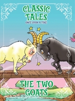 Classic Tales Once Upon a Time The Two Goats 6561262352 Book Cover