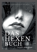 Das Hexenbuch: Woher die Hexe kam, was sie war und ist 3756228983 Book Cover