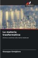 La materia trasformativa 6209388469 Book Cover