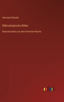 Mikroskopische Bilder: Naturansichten aus dem kleinsten Raume 3368495674 Book Cover