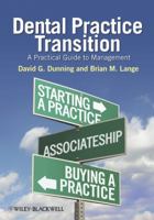 Dental Practice Transition: A Practical Guide to Management 081382141X Book Cover