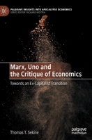 Marx, Uno and the Critique of Economics: Towards an Ex-Capitalist Transition 3031226291 Book Cover