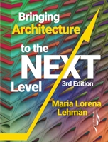 Bringing Architecture to the Next Level 1735600601 Book Cover