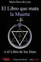 El libro que mata la Muerte: o el Libro de los Jinas 1533129207 Book Cover