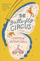 The Butterfly Circus 1406384364 Book Cover