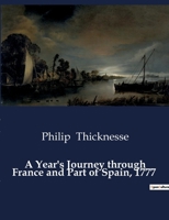 A Year's Journey through France and Part of Spain, 1777 B0CTDGFT6F Book Cover