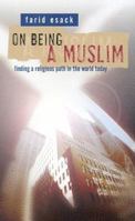 On Being a Muslim 1851681469 Book Cover