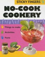 No Cook Cookery (Sticky Fingers) 1597710318 Book Cover