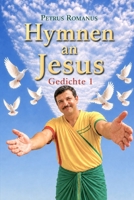 Hymnen an Jesus: Die Salbung des Richters der Lebenden und der Toten (German Edition) B0F4DNLJZY Book Cover