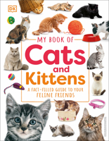 My Book of Cats and Kittens: A Fact-Filled Guide to Your Feline Friends 0744073898 Book Cover
