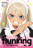 Kusunoki's Flunking Her High School Glow-Up 6 B0FN3HYJ4C Book Cover