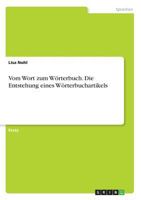 Vom Wort zum Wörterbuch. Die Entstehung eines Wörterbuchartikels 3668322783 Book Cover