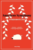 American Symphony: Other White Lies 1948700980 Book Cover