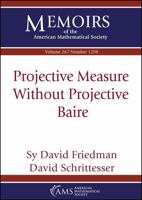 Projective Measure Without Projective Baire 1470442965 Book Cover