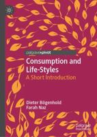 Consumption and Life-Styles: A Short Introduction 3030062023 Book Cover