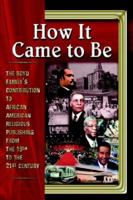 How It Came To Be 1890436283 Book Cover