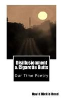 Disillusionment & Cigarette Butts 1519422865 Book Cover