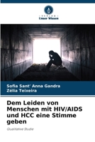Dem Leiden von Menschen mit HIV/AIDS und HCC eine Stimme geben 6207317505 Book Cover