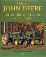 Original John Deere Letter Series Tractors, 1923-1954 (Original Series) 0760309124 Book Cover