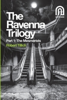 The Ravenna Trilogy Part 1: The Mesmerists B0C9KCX12M Book Cover