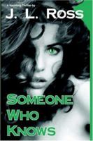 Someone Who Knows 1595070982 Book Cover