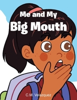Me and My Big Mouth B0FRVW9524 Book Cover